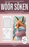 100 plattdeutsche Wortsuchrätsel WÖÖR SÖKEN Band 3: mit 2000 plattdeutschen Wörtern, in großer Schrift mit Lösungen, mittel bis schwer