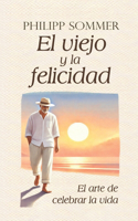 viejo y la felicidad