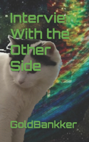 Interview With the Other Side