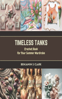 Timeless Tanks: Crochet Book for Your Summer Wardrobe