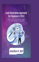 Lead Generation Approach for beginners 2024