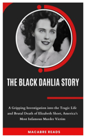 The Black Dahlia Story