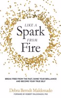 Like a Spark From Fire