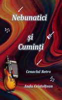 Nebunatici și Cuminți Cenaclul Retro