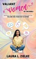 Valiant Women of the Bible, Volume One