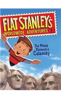 Flat Stanley's Worldwide Adventures #1: The Mount Rushmore Calamity
