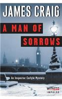 A Man of Sorrows: An Inspector Carlyle Mystery(Inspector Carlyle Mysteries)