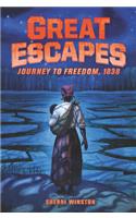 Great Escapes: Journey to Freedom, 1838