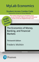 Mylab Economics with Pearson Etext -- Combo Access Card -- For the Economics of Money, Banking and Financial Markets