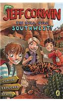 The Wild, Wild Southwest!
