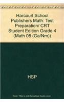 Harcourt School Publishers Math: Test Preparation/ CRT Student Edition Grade 4