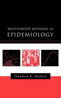 Multivariate Methods in Epidemiology