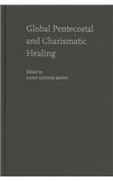 Global Pentecostal and Charismatic Healing