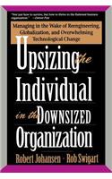 Upsizing the Individual in the Downsized Corporation