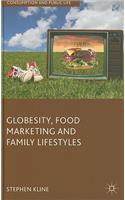 Globesity, Food Marketing and Family Lifestyles