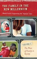 The Family in the New Millennium: World Voices Supporting the Natural Clan: The Family in the New Millennium: Volume 1, The Place of Family in Human Society