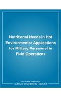 Nutritional Needs in Hot Environments