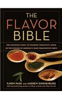 The Flavor Bible : The Essential Guide to Culinary Creativity, Based on the Wisdom of America's Most Imaginative Chefs: The Essential Guide to Culinary Creativity, Based on the Wisdom of America's Most Imaginative Chefs(English)