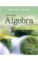 Beginning Algebra with Applications and Visualization Plus New Mylab Math with Pearson Etext -- Access Card Package