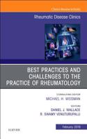 Best Practices and Challenges to the Practice of Rheumatology, an Issue of Rheumatic Disease Clinics of North America