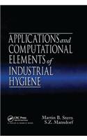 Applications and Computational Elements of Industrial Hygiene.