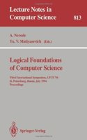Logical Foundations of Computer Science: Third International Symposium, Lfcs '94 St. Petersburg, Russia, July 11-14, 1994 Proceedings (Lecture Notes in Computer Science)