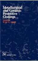 Metallurgical and Ceramic Protective Coatings