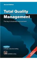 Total Quality Management: The key to business improvement(English)