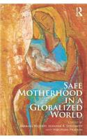 Safe Motherhood in a Globalized World