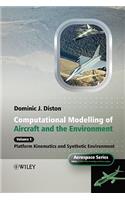 Computational Modelling and Simulation of Aircraft and the Environment, Volume 1