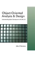 Object-Oriented Analysis and Design: Understanding System Development with UML 2.0