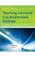 Teaching Intensive and Accelerated Courses: Instruction that Motivates Learning