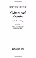 Arnold: 'Culture and Anarchy' and Other Writings