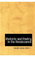 Rhetoric and Poetry in the Renaissance