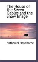 The House of the Seven Gables and the Snow Image