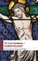 T&T Clark Handbook of Christology