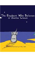 Elephant Who Believes in Santa Claus