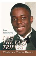 I Am The Last Triplet: Born Prematurely(English)