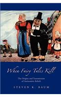 When Fairy Tales Kill