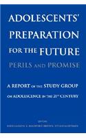 Adolescents' Preparation for the Future: Perils and Promise