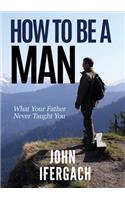 How To Be A Man