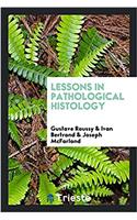 Lessons in pathological histology