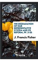 The Degradation of Our Representative System and Its Reform, Pp. 3-55
