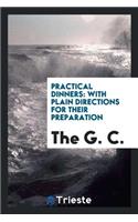 Practical Dinners: With Plain Directions for Their Preparation
