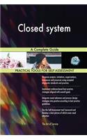 Closed System a Complete Guide
