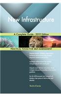 New Infrastructure A Complete Guide - 2019 Edition