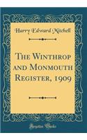 The Winthrop and Monmouth Register, 1909 (Classic Reprint)