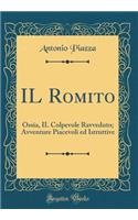 Il Romito: Ossia, Il Colpevole Ravveduto; Avventure Piacevoli Ed Istruttive (Classic Reprint)