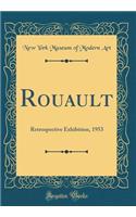 Rouault: Retrospective Exhibition, 1953 (Classic Reprint)