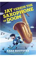 Jay Versus the Saxophone of Doom